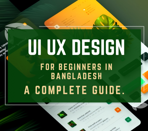 UI UX Design for Beginners in Bangladesh